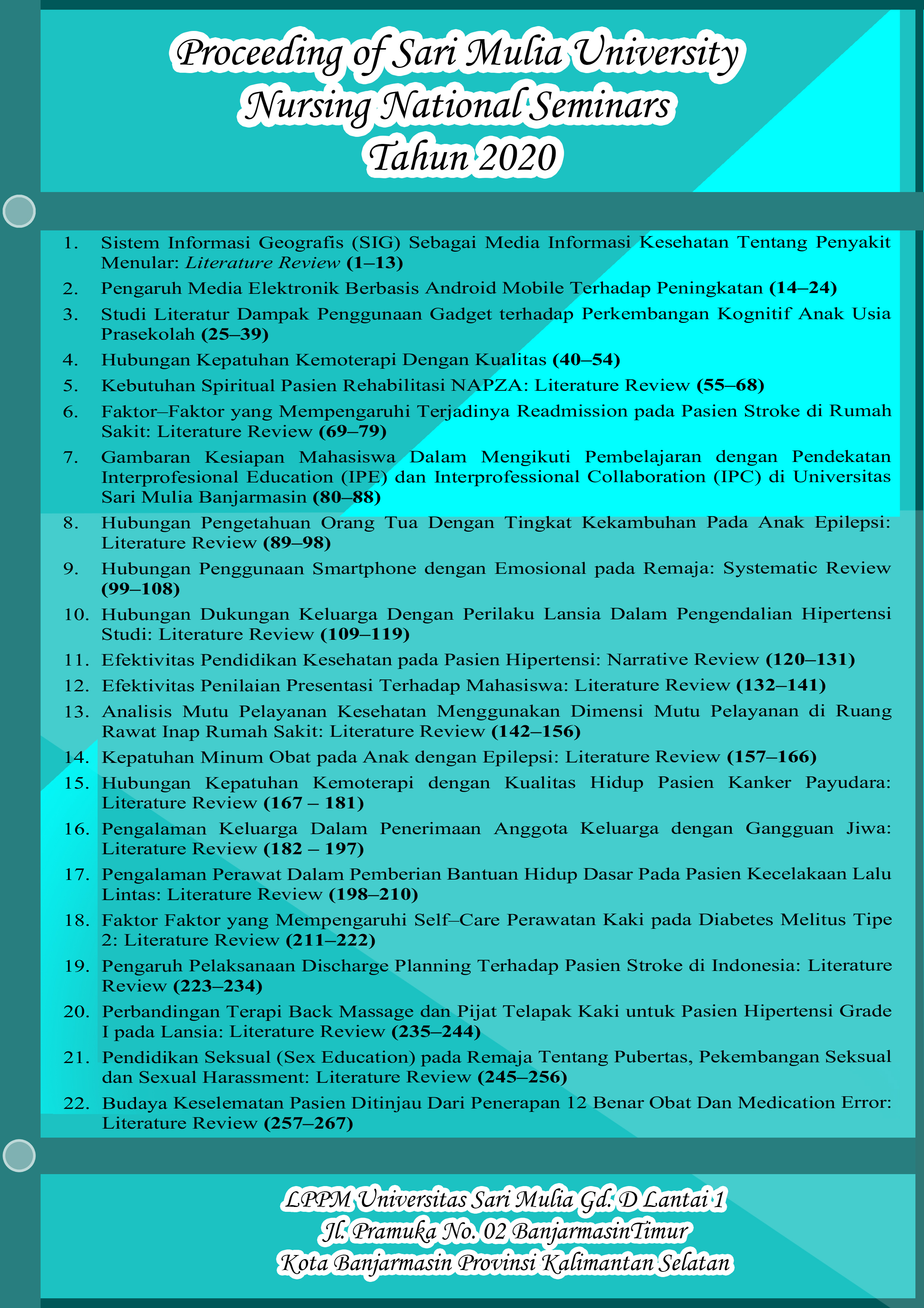 					View Vol. 2 No. 1 (2020): Proceeding of Sari Mulia University Nursing National Seminars
				